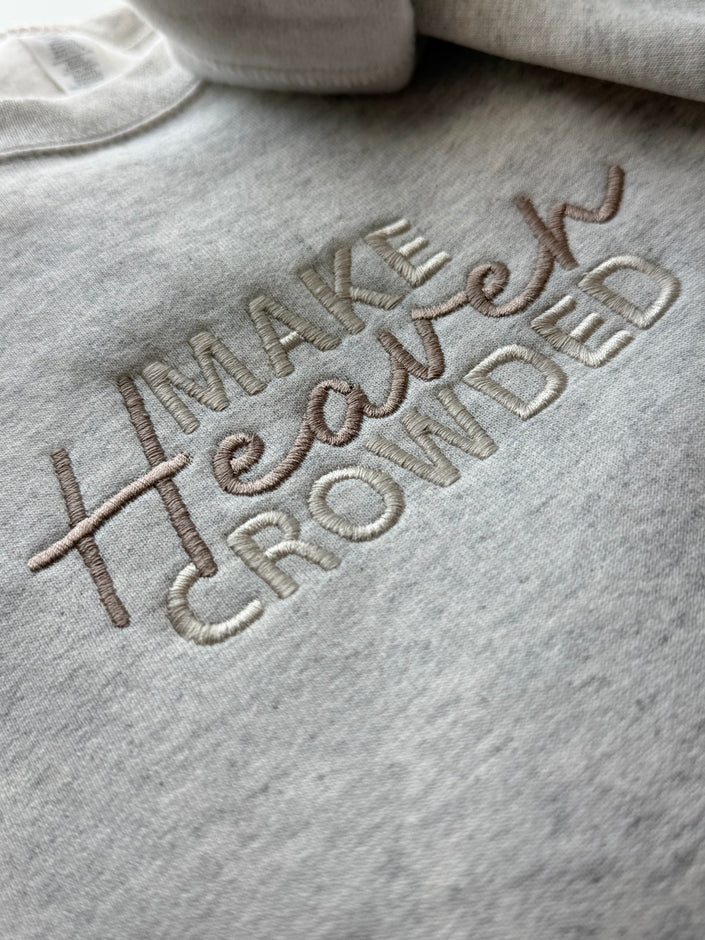 Make Heaven Crowded Embroidered Sweatshirt